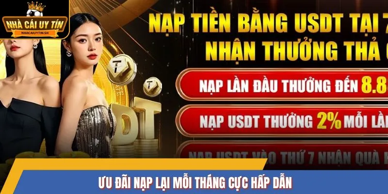 Ưu đãi nạp lại mỗi tháng cực hấp dẫn